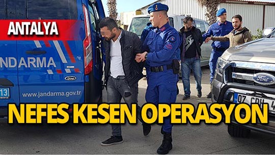 Antalya'da nefes kesen operasyon: Suçüstü yakalandı!