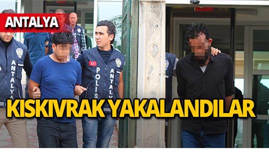 Antalya'da polis ve savcı yalanıyla kandırdılar!