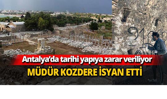 Antalya'da tarihi yapıya zarar veriliyor