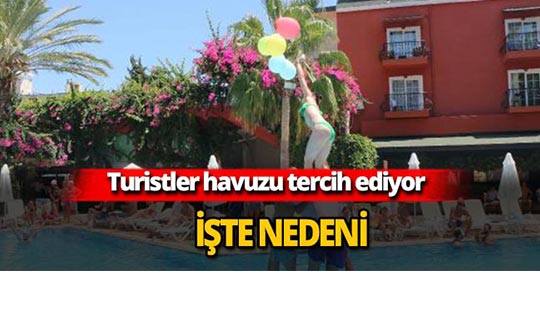 Antalya'da turistler havuzları daha çok tercih ediyor