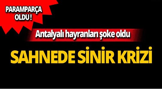 Antalya'da ünlü şarkıcı sahnede sinir krizi geçirdi!