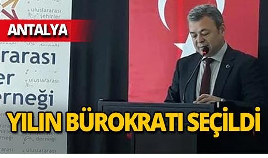 Antalya İl Tarım ve Orman Müdürü Özen Yılın Bürokratı seçildi