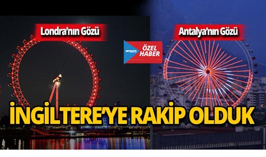 Antalya'nın Gözü ile İngiltere'ye rakip olduk