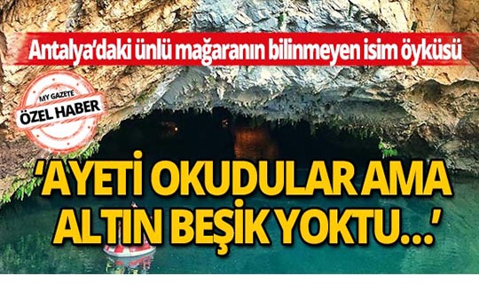Antalya’daki ünlü mağara Altın Beşik'in bilinmeyen isim öyküsü