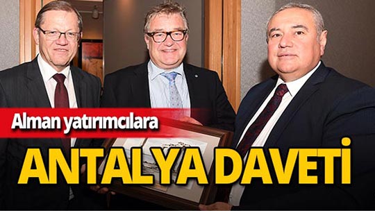 Antalyalı iş insanları Alman yatırımcılar ile buluştu