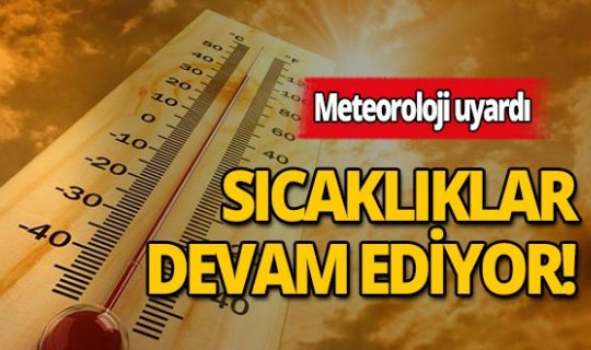 Antalyalılar dikkat: Meteoroloji yüksek sıcaklık için uyarıda bulundu!