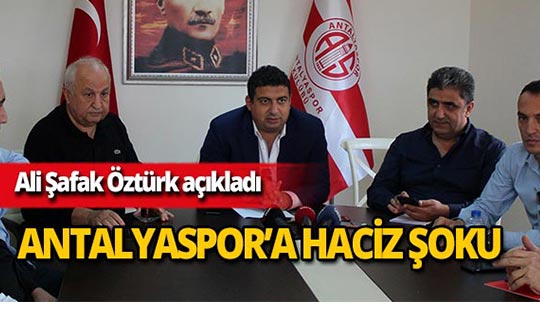 Antalyaspor'da 'son dakika' haciz şoku!