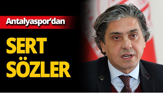 Antalyaspor’dan Mete Kalkavan'a sert tepki!