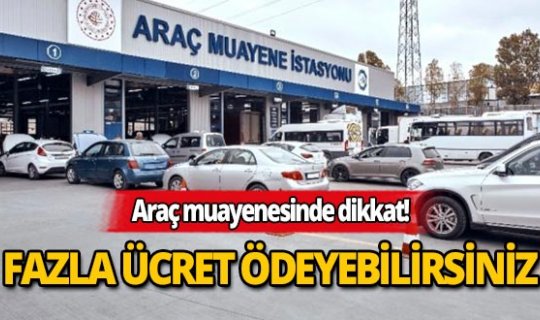 Araç muayenesinde bu detayı atlayan fazla para ödüyor!