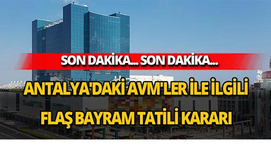 AVM'lerin bayram tatil kararı iptal edildi
