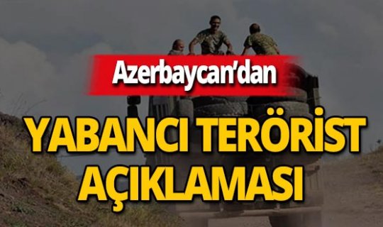 Azerbaycan: 'Ermenistan yabancı ülkelerden paralı askerler getirdi'