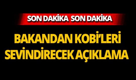 Bakan Albayrak'tan KOBİ'lere yönelik önemli açıklama