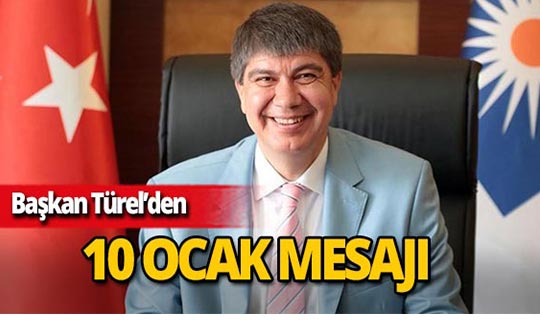 Başkan Türel'den 10 Ocak Çalışan Gazeteciler Günü mesajı