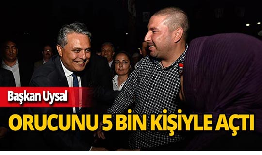 Başkan Uysal Ramazan ayının ilk iftarına katıldı