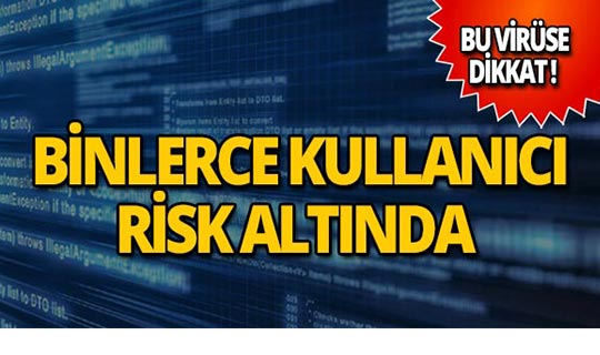 Binlerce kullanıcı risk altında! Virüs dehşet saçıyor
