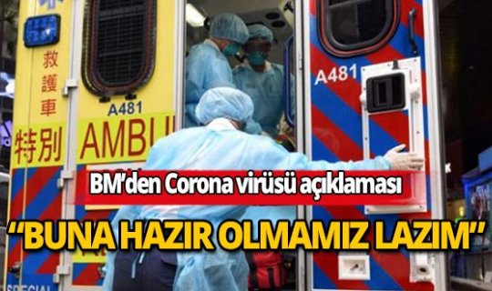 BM'den Corona virüs ile ilgili korkutan açıklama!