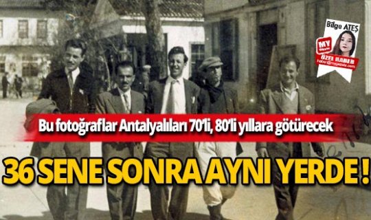 Bu fotoğraflar Antalyalıları 70’li, 80’li yıllara götürecek