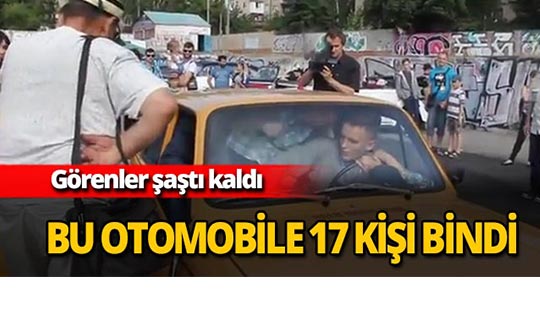 Bu otomobile tam 17 kişi bindi
