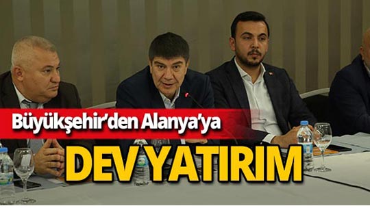 Büyükşehir'den Alanya'ya 880 milyon liranın üzerinde yatırım!