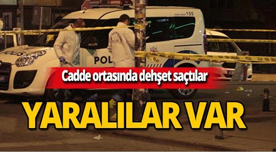 Cadde ortasında dehşet saçtılar : 8 gözaltı!