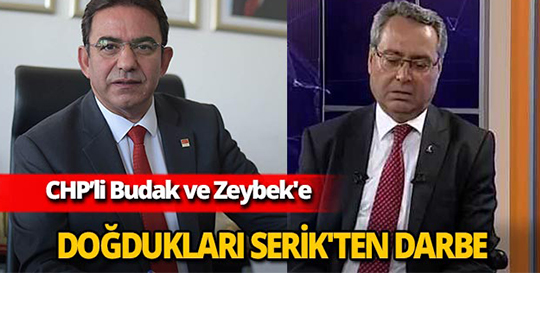 CHP’li Budak ve Zeybek'e doğdukları Serik'ten darbe