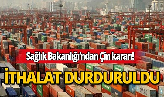 Çin'den ithal edilen o ürünler için rahatlatan açıklama