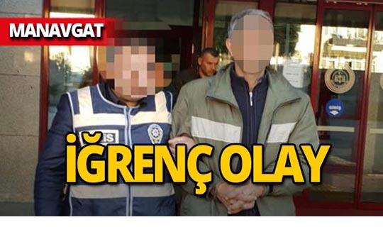 Çocuk istismarından aranan şahıs Manavgat'ta yakalandı!