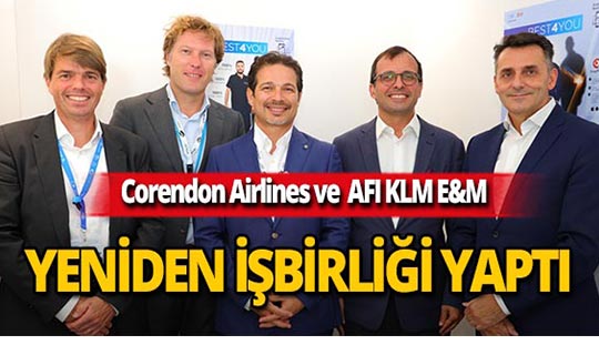 Corendon Airlines ve AFI KLM E&M işbirliğini uzattı