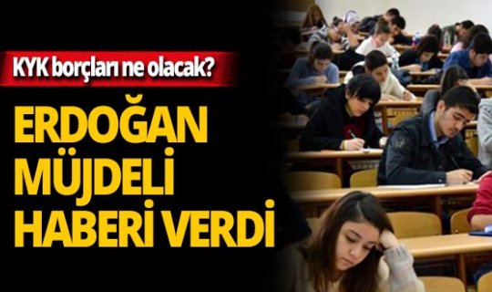 Cumhurbaşkanı Erdoğan'dan KYK borçları ile ilgili önemli açıklama