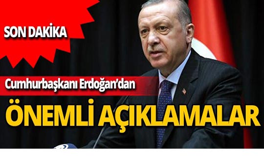  Cumhurbaşkanı Erdoğan: Türkiye'nin ve Türk milletinin başını daima dik tutacağız