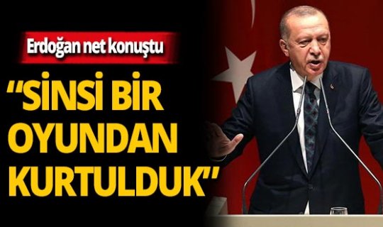 Cumhurbaşkanı Erdoğan: 'Ülkemizi sinsi oyundan kurtarmayı başardık'