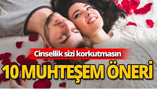 Daha iyi bir cinsel yaşam için tavsiyeler