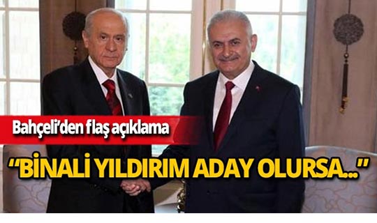 Devlet Bahçeli'den flaş Binali Yıldırım açıklaması!