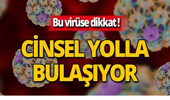 Dikkat! Cinsel yolla bulaşıyor, vücuttan tamamen atılmıyor!
