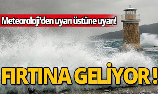 Dikkat! Sağanak yağış ve fırtına geliyor