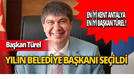 'En İyi Kent' Antalya, 'En İyi Belediye Başkanı' Türel!