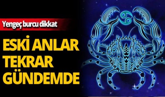 Eski ilişkiler tekrar gündeme taşınıyor! İşte günlük burç yorumlarınız