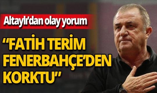 Fatih Altaylı'dan flaş Fatih Terim yorumu!