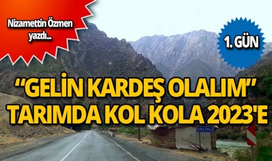 Gelin Kardeş Olalım: Tarımda kol kola 2023'e...