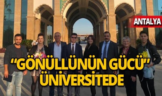 'Gönüllünün gücü' projesi Antalya Bilim Üniversitesi'nde