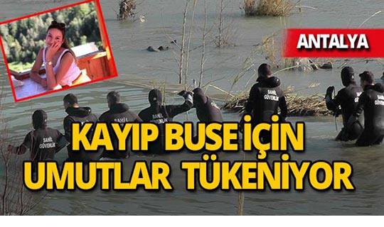 Hortum felaketinde kaybolan Buse için umutlar tükeniyor!