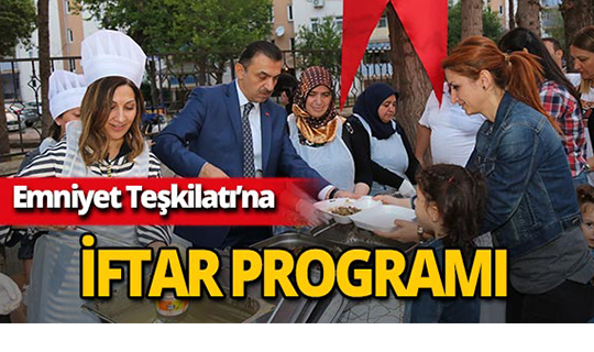 İftarda yemekleri İl Emniyet Müdürü ve eşi servis etti