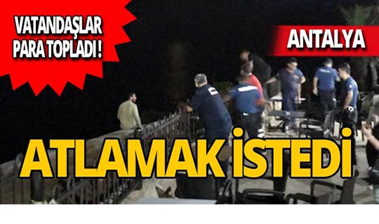 İntihar etmek istedi, çevredekiler aralarında para topladı!