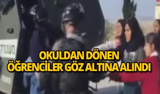 İsrail askerleri okuldan dönen Filistinli öğrencileri gözaltına aldı