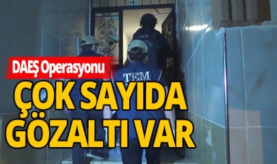 İstanbul'da DEAŞ operasyonu! Çok sayıda gözaltı var