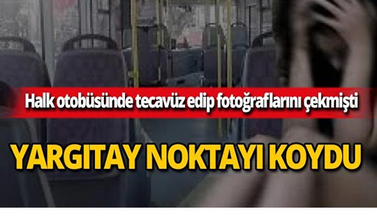 'Kadının o saatte ne işi var' savunması tarih oldu