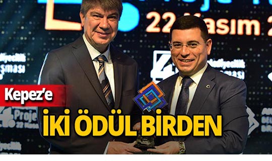 Kepez 2 ödüle layık görüldü!