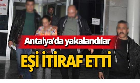 Korkunç gerçek eşinin itirafıyla ortaya çıktı!