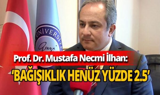 Koronavirüste bağışıklık oranı: Yüzde 2.5