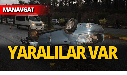 Manavgat'ta ağaca çarpan otomobil takla attı!